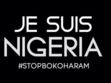 #JeSuisNigeria : les internautes se mobilisent pour ne pas oublier les victimes de Boko Haram