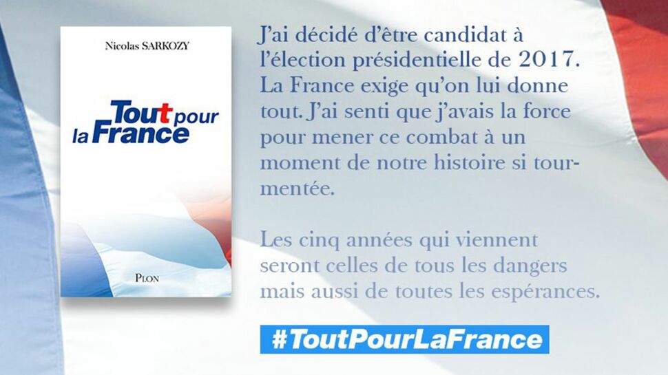 Ce qu'il faut savoir sur "Tout pour la France", le livre-programme de Nicolas Sarkozy