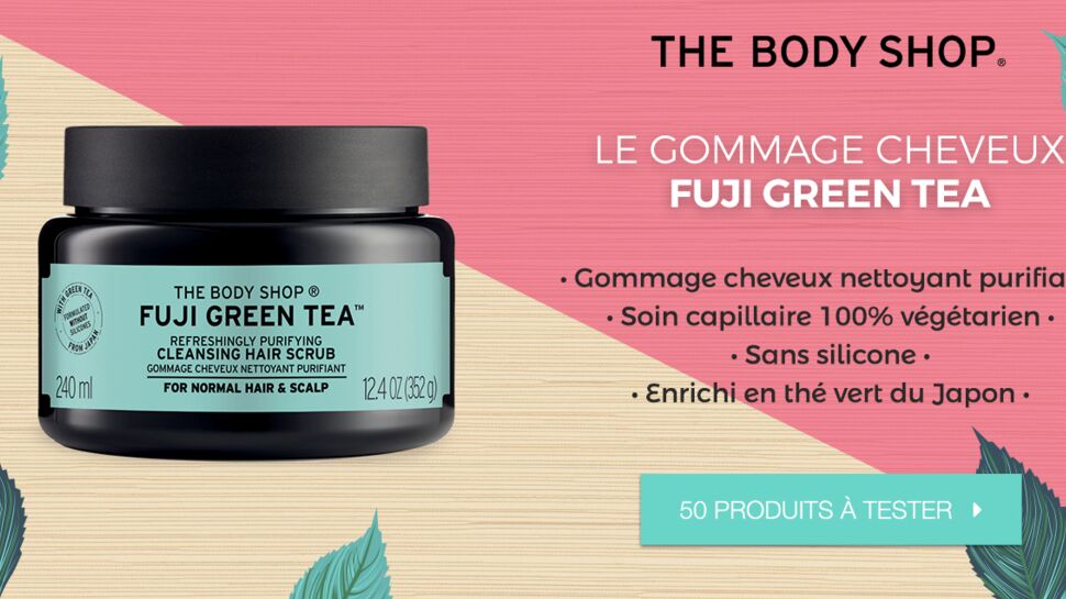 Testez le Gommage Cheveux Nettoyant Purifiant Fuji Green Tea The Body Shop