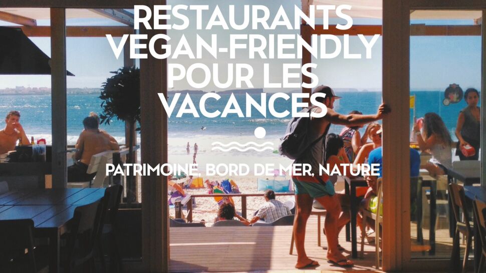 Le top des restaurants vegan-friendly en France pour les vacances