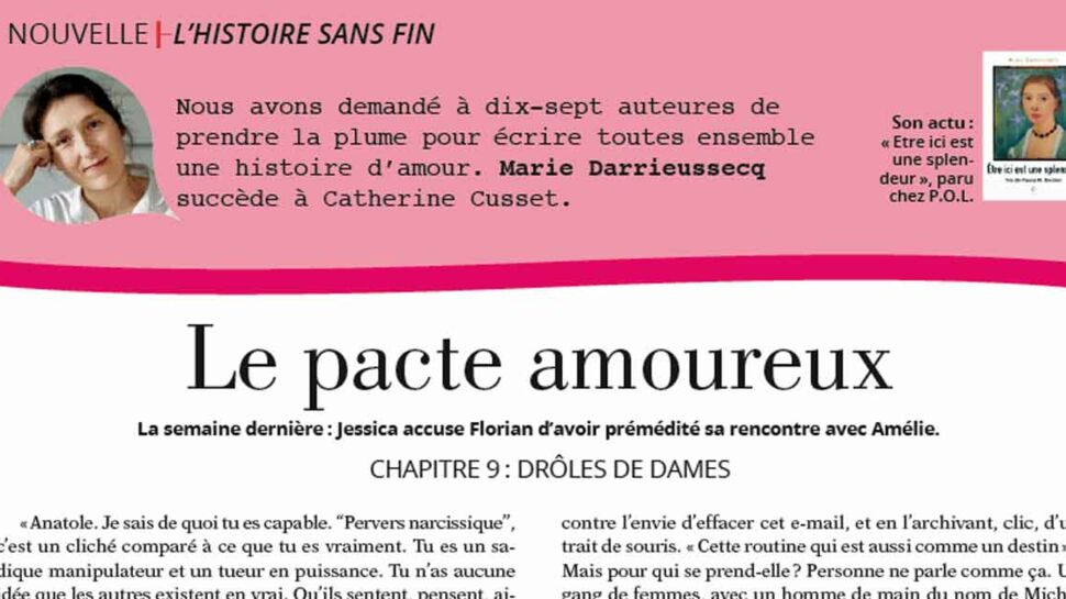 Inédit: Histoire sans fin "Le pacte amoureux" le chapitre 9 par Marie Darrieussecq