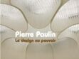 Pierre Paulin, le design au pouvoir