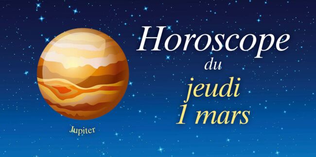 Horoscope du jeudi 1er mars par Marc Angel