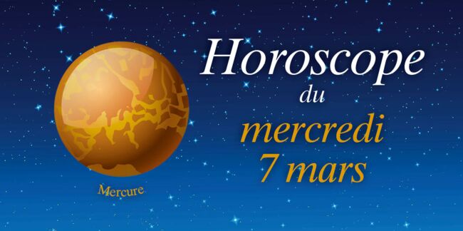 Horoscope du mercredi 7 mars par Marc Angel