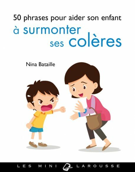 5 Phrases A Ne Pas Dire A Son Enfant En Colere Femme Actuelle Le Mag