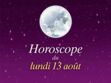 Horoscope du lundi 13 août 2018 par Marc Angel