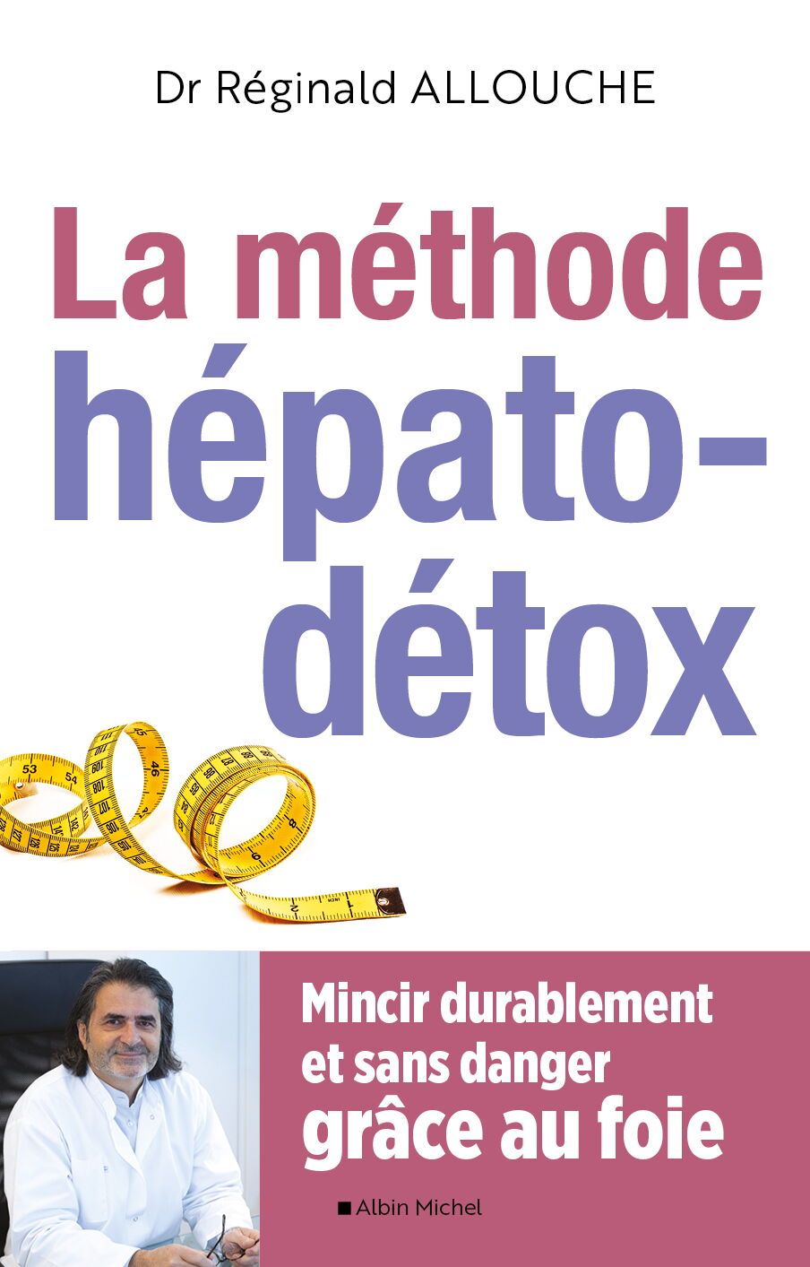 Méthode Hépato-détox : Comment Maigrir En Prenant Soin De Son Foie ...