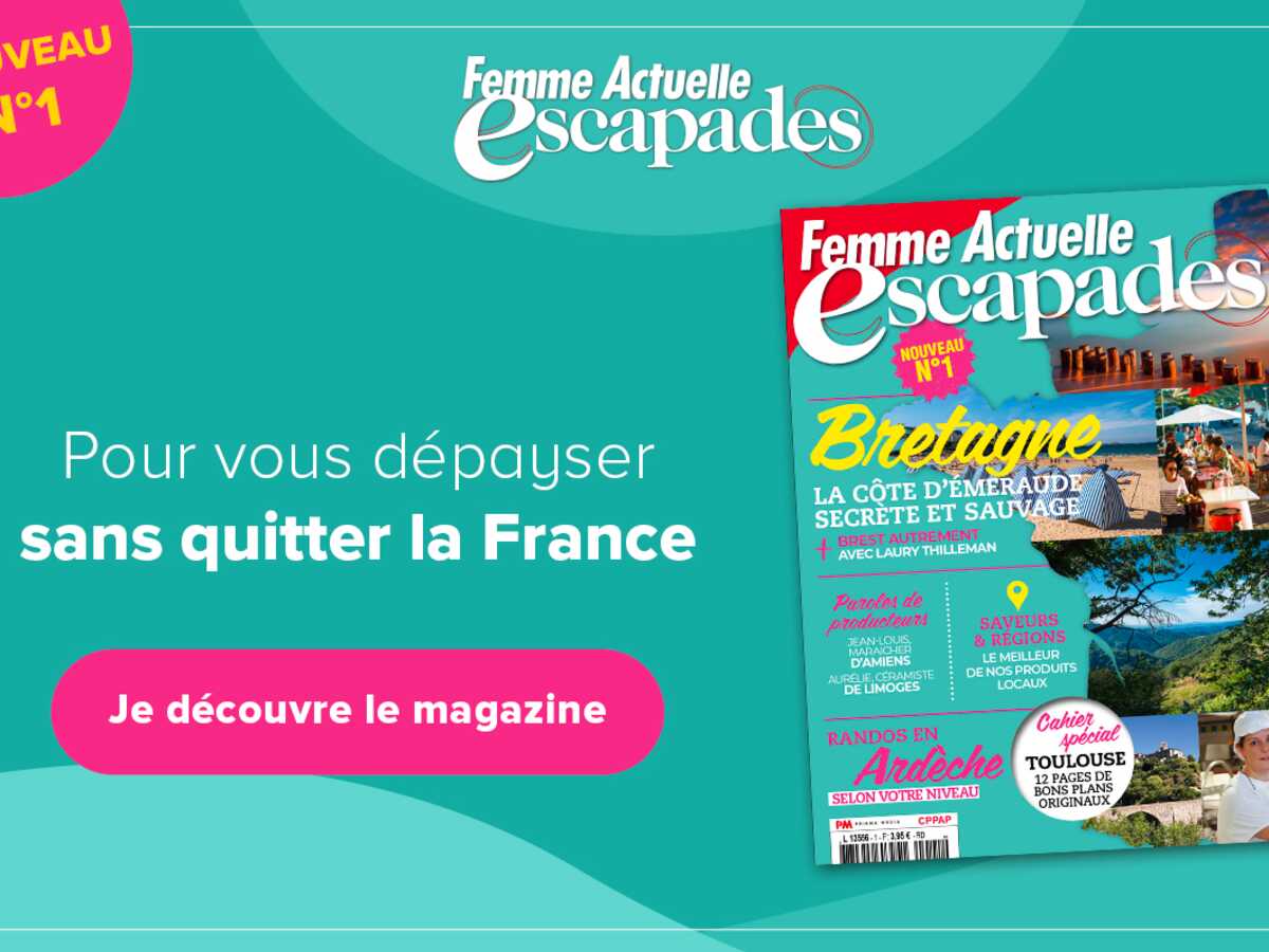 Femme Actuelle Escapades  la nouvelle revue découverte/évasion pour se