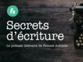 Agnès Martin-Lugand se livre dans "Secrets d'écriture",  le podcast de Femme Actuelle (épisode 18)
