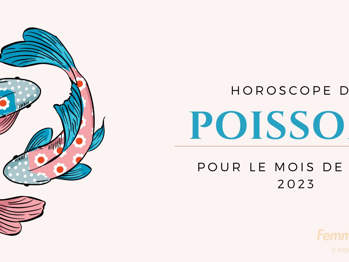 Mars 2023 : horoscope du mois pour le Poissons