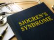 Syndrome de Gougerot-Sjögren : diagnostic, symptômes et traitement de cette maladie auto-immune