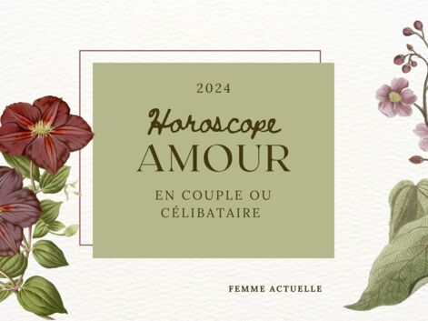 Horoscope Amour 2024 : les prévisions pour tous les signes, que vous soyez célibataire ou en couple !