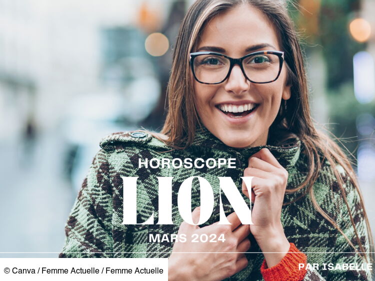 Mars 2025 horoscope du mois pour le Lion Femme Actuelle Le MAG