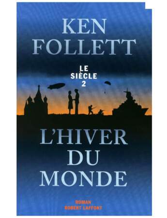 L'hiver du monde (tome2), Ken Follett, Ed. Robert Laffont, 24,50 euros