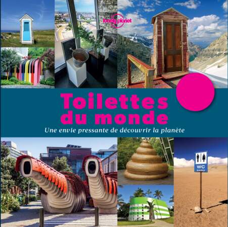 "Toilettes du monde", un ouvrage inspirant, aux éditions Lonely Planet