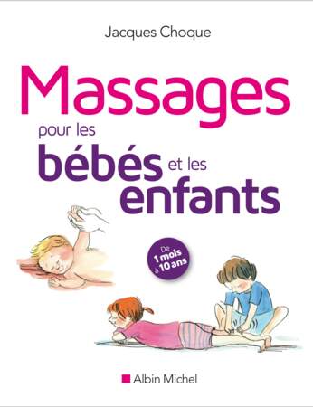 Massages pour les bébés et les enfants, de Jacques Choque