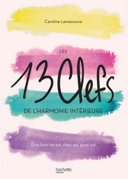 "Les 13 Clefs de l'harmonie intérieure"