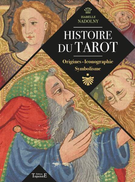Histoire du Tarot - Isabelle Nadolny