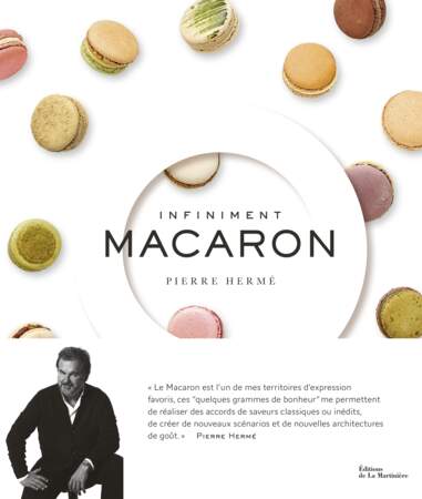 Pierre Hermé : Infiniment Macaron