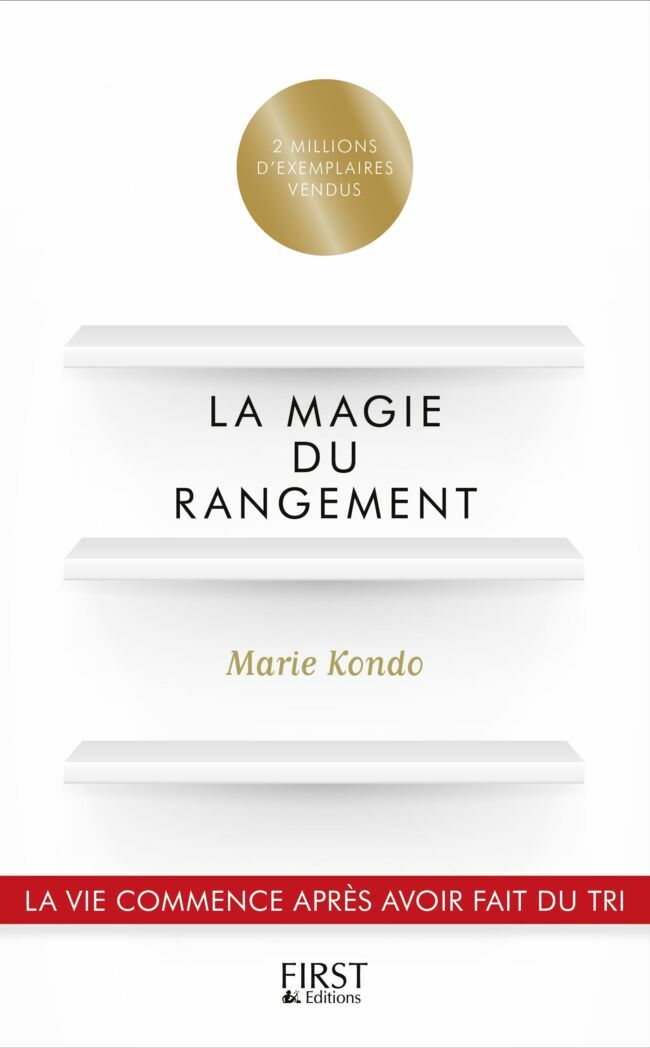 Trier, plier, ranger, la « magie du rangement » de Marie Kondo !