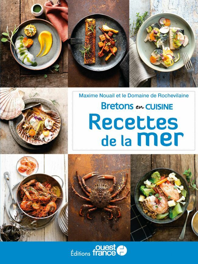 Recettes extraites du livre "Bretons en cuisine, recettes de la mer", de Maxime Nouail et le Domaine de Rochevilaine, photo Julien Mota, Éditions Ouest France.