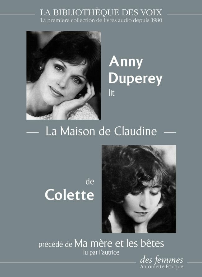 La Maison de Claudine lu par Anny Duperey, éd. des Femmes-Antoinette Fouque.