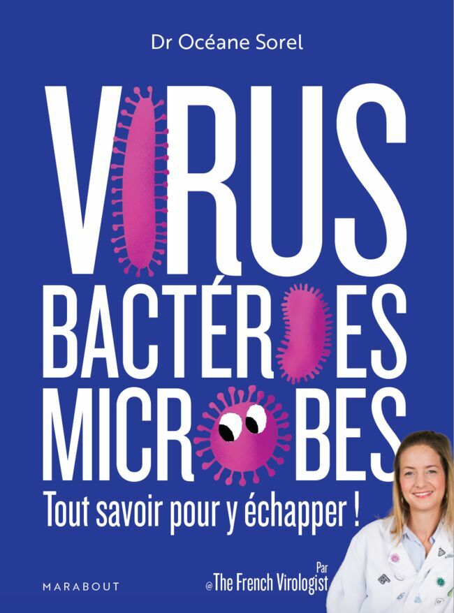 VIRUS, BACTERIES, MICROBES, TOUT SAVOIR POUR Y ÉCHAPPER !-- DR OCEANE SOREL