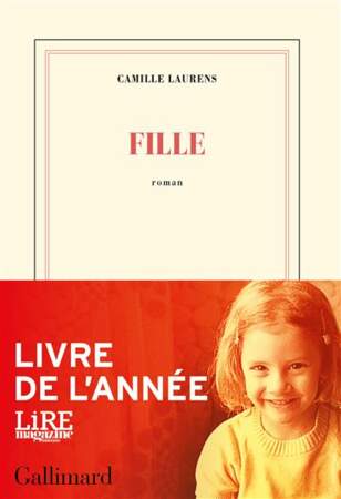 “Fille”, de Camille Laurens - Éditions Gallimard  