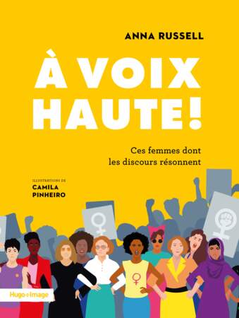 “À Voix Haute ! Ces femmes dont les discours résonnent”, de Anna Russel et Camila Pinheiro - Éditions Hugo Image 
