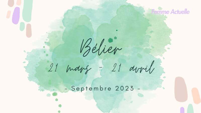 Septembre 2023 : horoscope du mois pour le signe du Bélier
