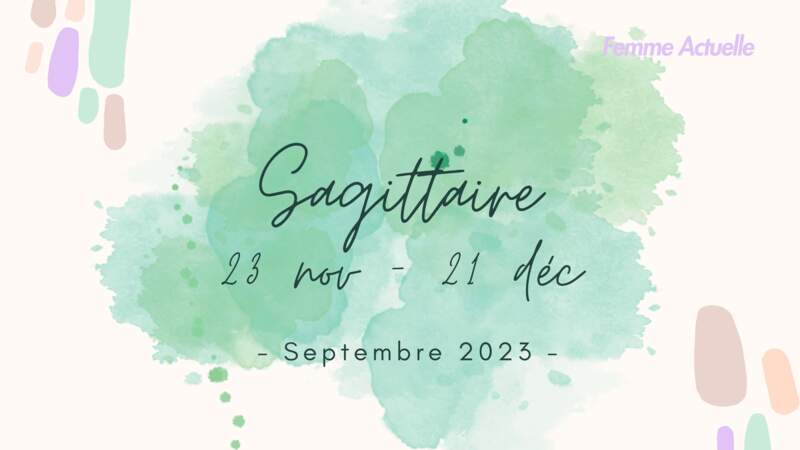 Septembre 2023 : horoscope du mois pour le signe du Sagittaire