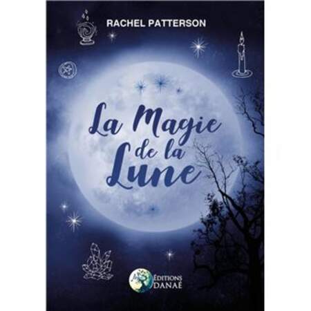 La magie de la Lune de Rachel Patterson