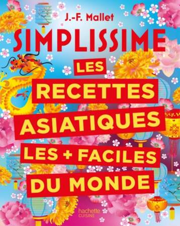 Simplissime - Les recettes asiatiques les + faciles du monde (Jean-François Mallet)
