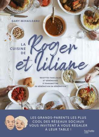 La cuisine de Roger et Liliane de Gary Mihaileanu - Hachette Pratique
