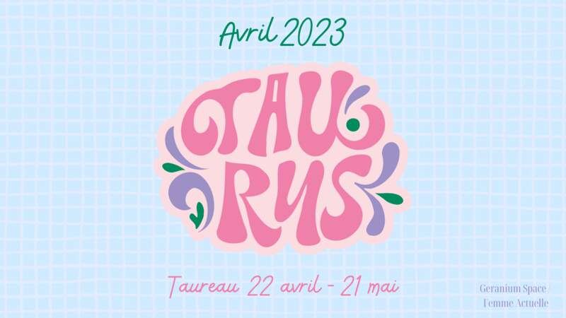 Avril 2023 : horoscope du mois pour le Taureau