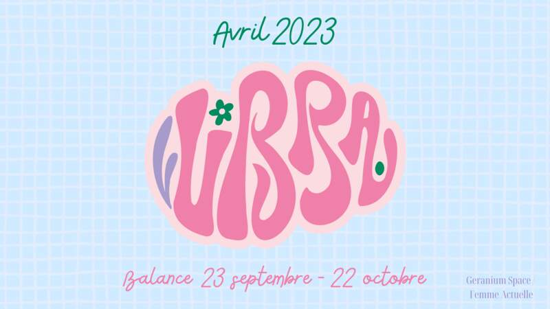 Avril 2023 : horoscope du mois pour la Balance