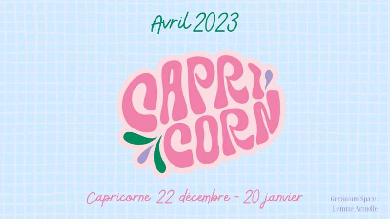 Avril 2023 : horoscope du mois pour le Capricorne