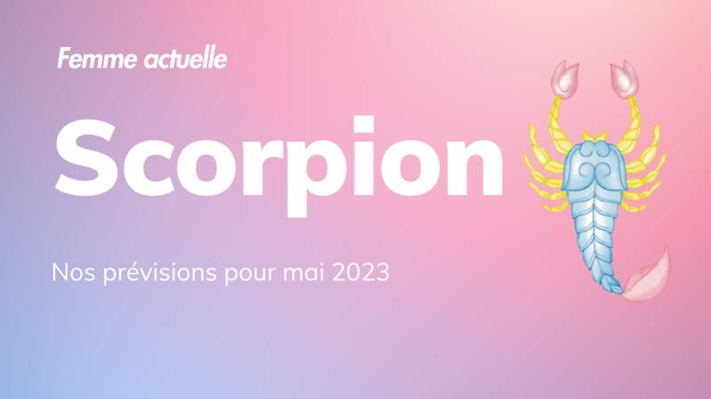 Mai 2023 : horoscope du mois pour le Scorpion