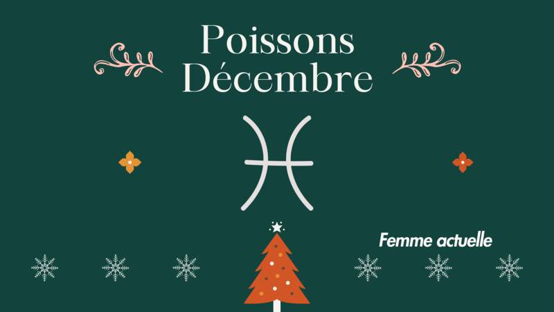 Décembre 2023 : horoscope du mois pour le Poissons