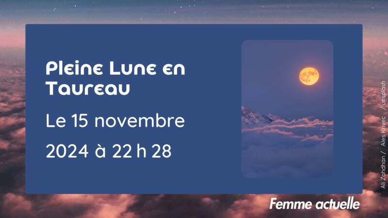 Pleine Lune en Taureau du 15 novembre à 22 h 28