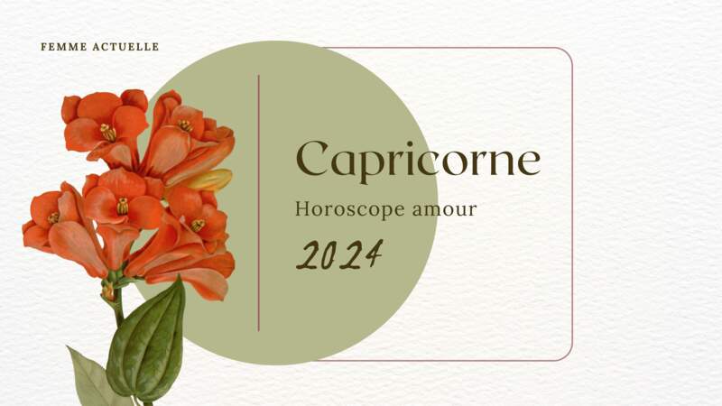 Horoscope Amour 2024 du Capricorne par Femme Actuelle