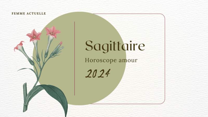 Horoscope Amour 2024 du Sagittaire par Femme Actuelle