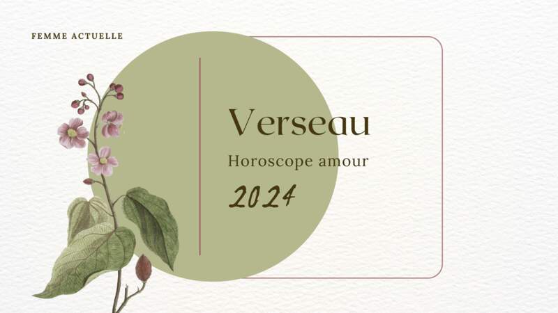 Horoscope Amour 2024 du Verseau par Femme Actuelle