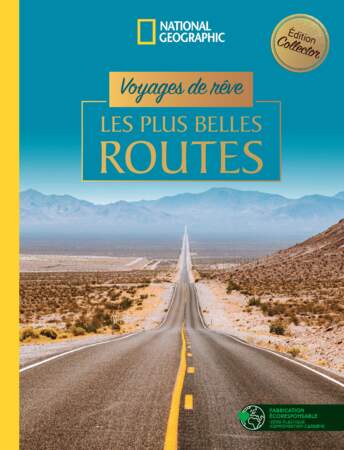 "Voyages de rêve : Les plus belles routes", Collectif, éd. National Geographic, 248 p., 29,95 €.