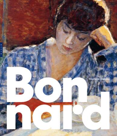 "Bonnard", de Stéphane Guégan, éd. Hazan, 280 p., 110€.