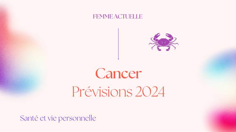 Horoscope santé et vie personnelle du Cancer en 2024