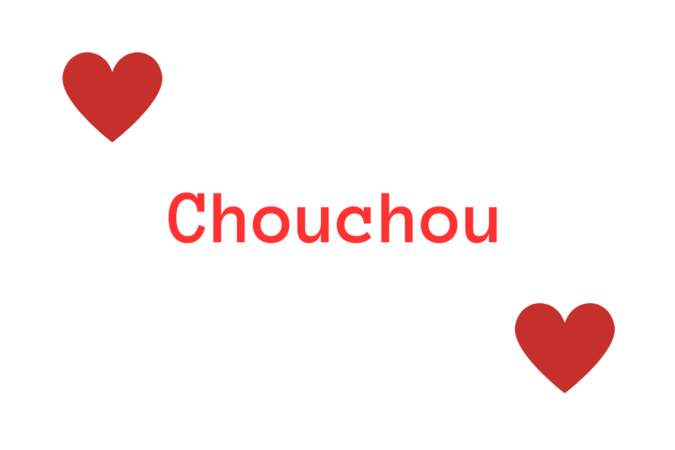 "Chouchou"