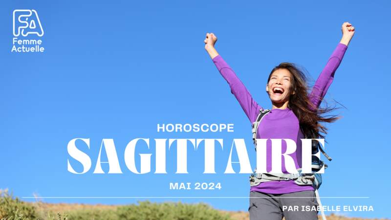 Horoscope du mois de mai 2024 pour le Sagittaire
